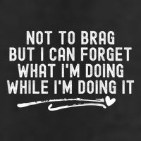 Not To Brag But I Can Forget While IM Doing It Funny Crop Fleece Hoodie
