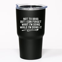 Not To Brag But I Can Forget While IM Doing It Funny Tumbler