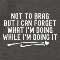 Not To Brag But I Can Forget While IM Doing It Funny Vector Backpack