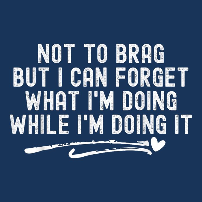 Not To Brag But I Can Forget While IM Doing It Funny Infant Baby Jersey Bodysuit