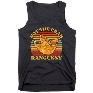 Not The Crab Rangussy Joke Meme Crab Rangoon Chinese Food Tank Top