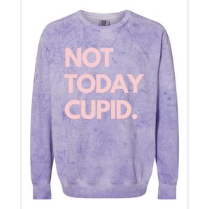 Not Today Cupid Anti Valentine Gift Colorblast Crewneck Sweatshirt