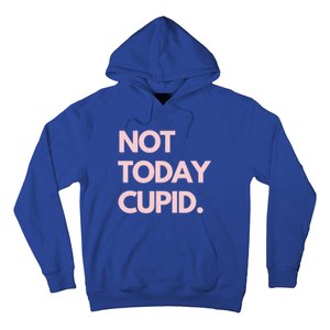 Not Today Cupid Anti Valentine Gift Hoodie