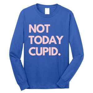 Not Today Cupid Anti Valentine Gift Long Sleeve Shirt