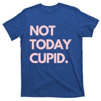 Not Today Cupid Anti Valentine Gift T-Shirt