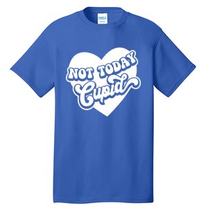 Not Today Cupid Cute Gift Tall T-Shirt