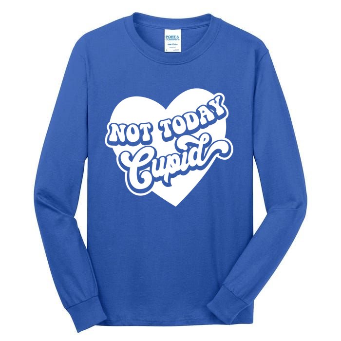 Not Today Cupid Cute Gift Tall Long Sleeve T-Shirt