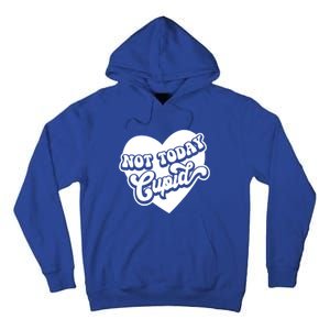 Not Today Cupid Cute Gift Tall Hoodie