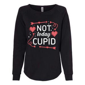 Not Today Cupid Funny Gift Womens California Wash Sweatshirt