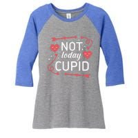 Not Today Cupid Funny Gift Women's Tri-Blend 3/4-Sleeve Raglan Shirt