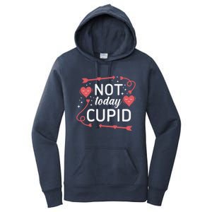 Not Today Cupid Funny Gift Women's Pullover Hoodie