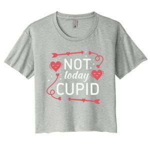 Not Today Cupid Funny Gift Women's Crop Top Tee