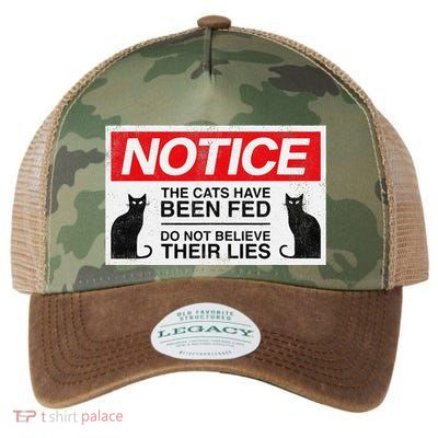 Notice The Cats Have Been Fed Do Not Believe Their Lies Legacy Tie Dye Trucker Hat