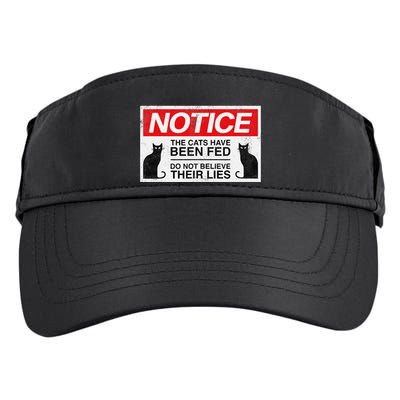 Notice The Cats Have Been Fed Do Not Believe Their Lies Adult Drive Performance Visor