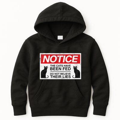 Notice The Cats Have Been Fed Do Not Believe Their Lies Kids Hoodie