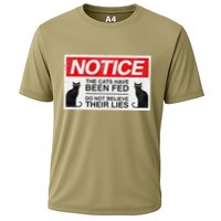 Notice The Cats Have Been Fed Do Not Believe Their Lies Cooling Performance Crew T-Shirt