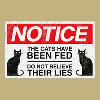 Notice The Cats Have Been Fed Do Not Believe Their Lies Cooling Performance Crew T-Shirt