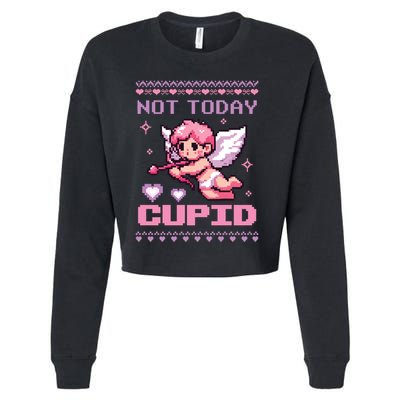 Not Today Cupid Ugly Retro Pixel Art ValentineS Day Great Gift Cropped Pullover Crew