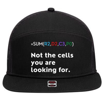 Not The Cells You Were Looking For Excel Accountant Funny 7 Panel Mesh Trucker Snapback Hat