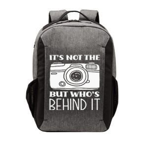 Not The Camera But WhoS Behind Photography Photographer Vector Backpack