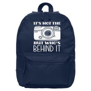 Not The Camera But WhoS Behind Photography Photographer 16 in Basic Backpack