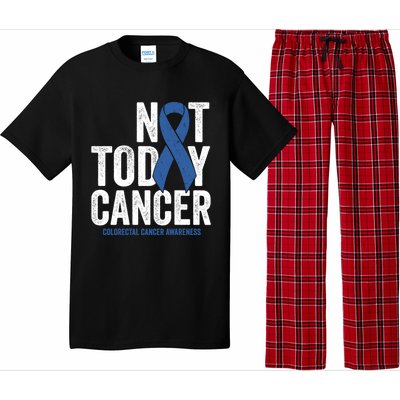 Not Today Cancer Great Gift Colorectal Cancer Blue Awareness Ribbon Cool Gift Pajama Set