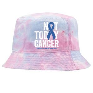 Not Today Cancer Great Gift Colorectal Cancer Blue Awareness Ribbon Cool Gift Tie-Dyed Bucket Hat