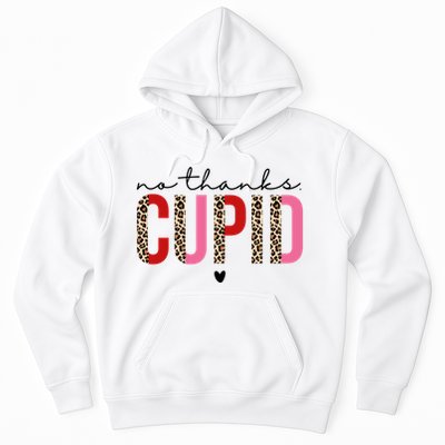 No Thanks Cupid Funny Anti Valentine Hoodie