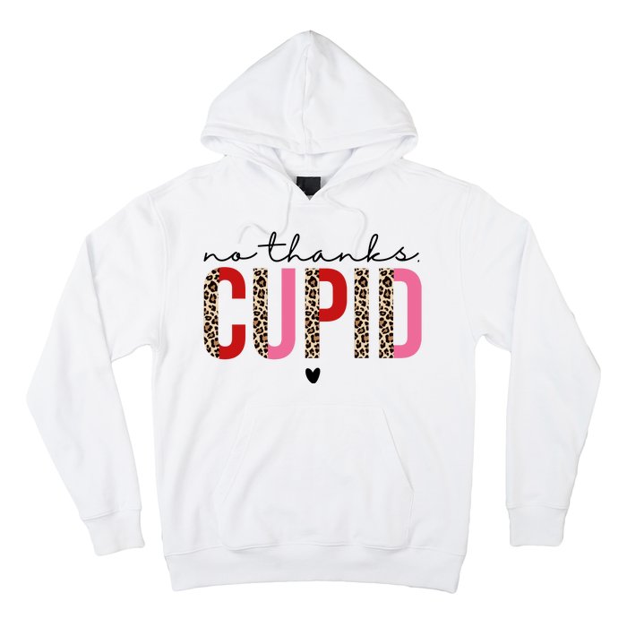 No Thanks Cupid Funny Anti Valentine Hoodie