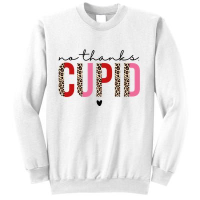 No Thanks Cupid Funny Anti Valentine Sweatshirt