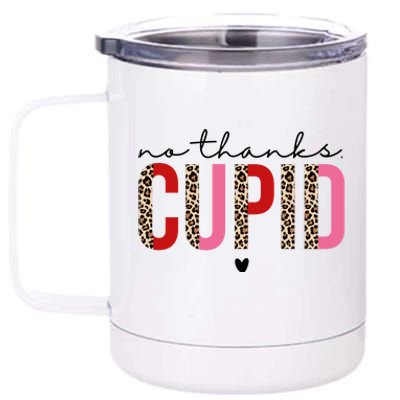 No Thanks Cupid Funny Anti Valentine 12 oz Stainless Steel Tumbler Cup