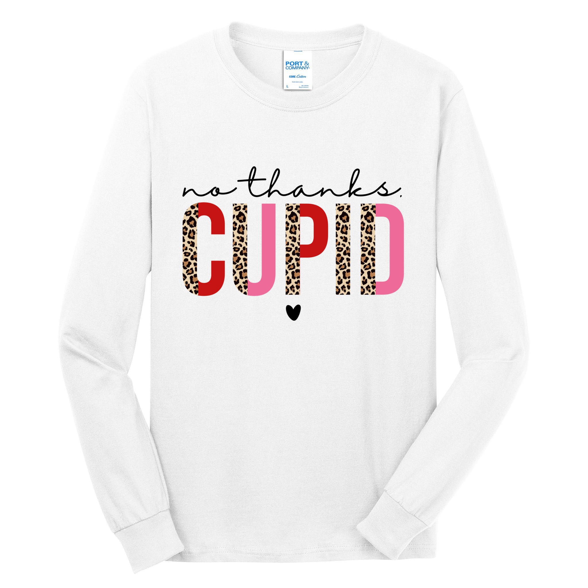 No Thanks Cupid Funny Anti Valentine Tall Long Sleeve T-Shirt