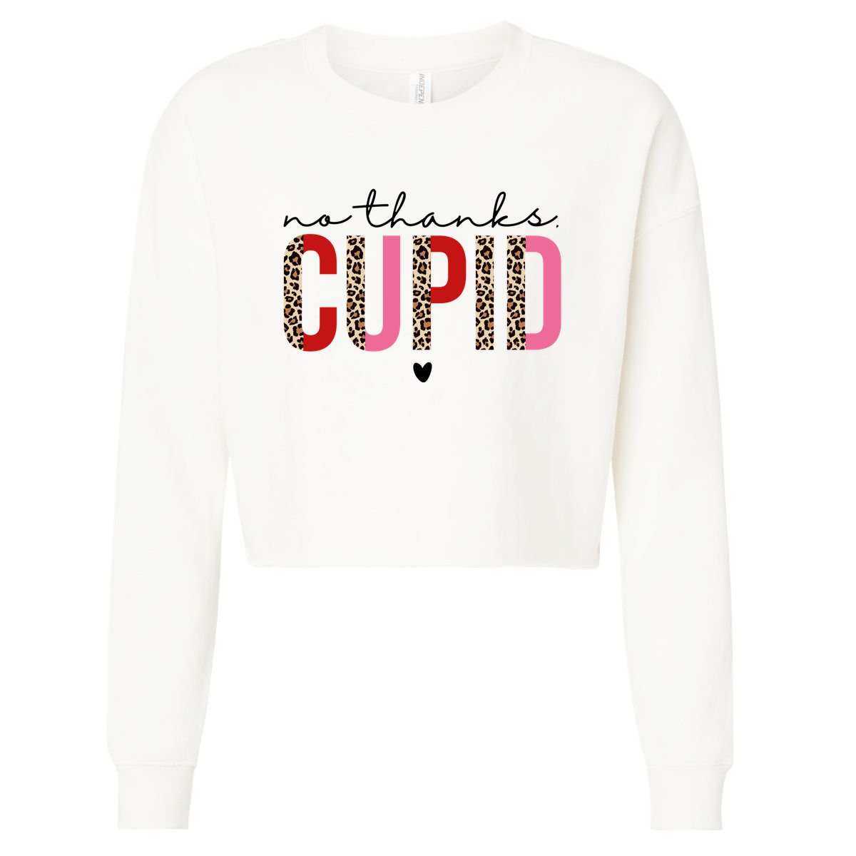 No Thanks Cupid Funny Anti Valentine Cropped Pullover Crew