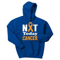 Not Today Cancer Fighter And Survivor Gift Kids Hoodie