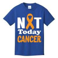 Not Today Cancer Fighter And Survivor Gift Kids T-Shirt