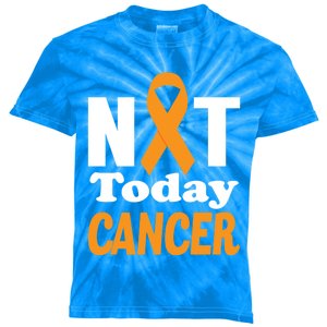 Not Today Cancer Fighter And Survivor Gift Kids Tie-Dye T-Shirt