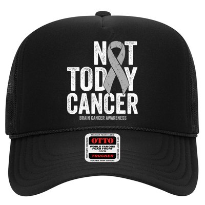 Not Today Cancer Brain Cancer Gray Tumor Awareness Ribbon Gift Trucker Hat