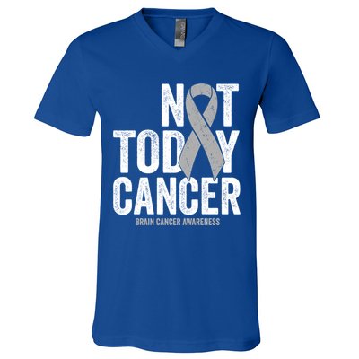 Not Today Cancer Brain Cancer Gray Tumor Awareness Ribbon Gift V-Neck T-Shirt