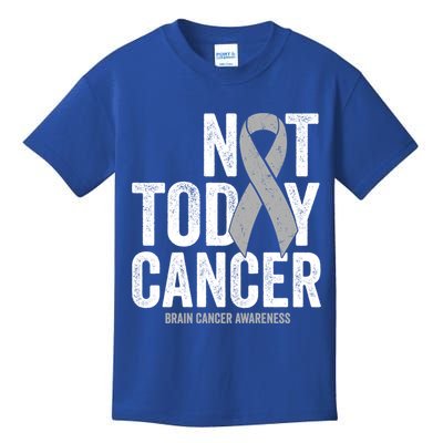 Not Today Cancer Brain Cancer Gray Tumor Awareness Ribbon Gift Kids T-Shirt