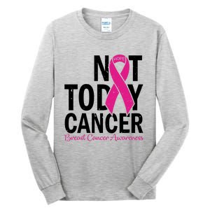 Not Today Cancer Pink Ribbon Breast Cancer Warrior Great Gift Tall Long Sleeve T-Shirt