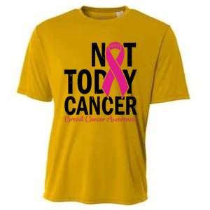 Not Today Cancer Pink Ribbon Breast Cancer Warrior Great Gift Cooling Performance Crew T-Shirt