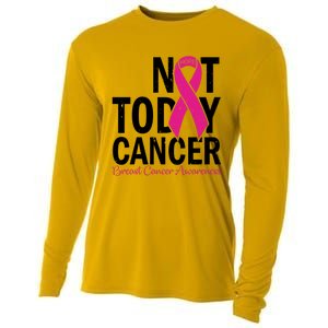 Not Today Cancer Pink Ribbon Breast Cancer Warrior Great Gift Cooling Performance Long Sleeve Crew