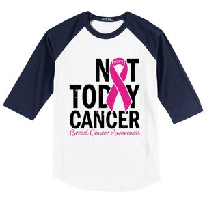 Not Today Cancer Pink Ribbon Breast Cancer Warrior Great Gift Baseball Sleeve Shirt