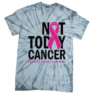 Not Today Cancer Pink Ribbon Breast Cancer Warrior Great Gift Tie-Dye T-Shirt