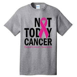 Not Today Cancer Pink Ribbon Breast Cancer Warrior Great Gift Tall T-Shirt