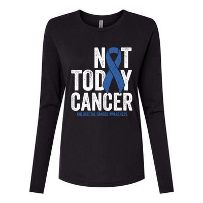 Not Today Cancer Funny Gift Colorectal Cancer Blue Awareness Ribbon Funny Gift Womens Cotton Relaxed Long Sleeve T-Shirt