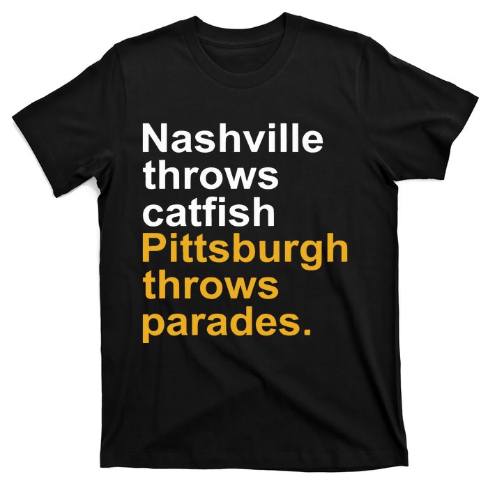 Nashville Throws Catfish Pittsburgh Throws Parades T-Shirt