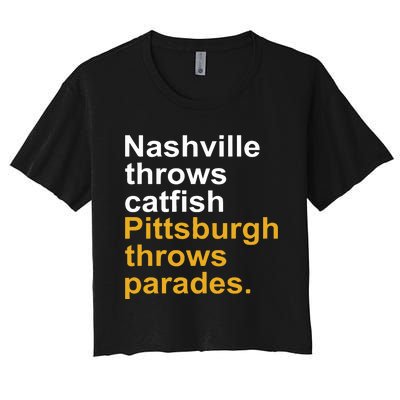 Nashville Throws Catfish Pittsburgh Throws Parades Women's Crop Top Tee