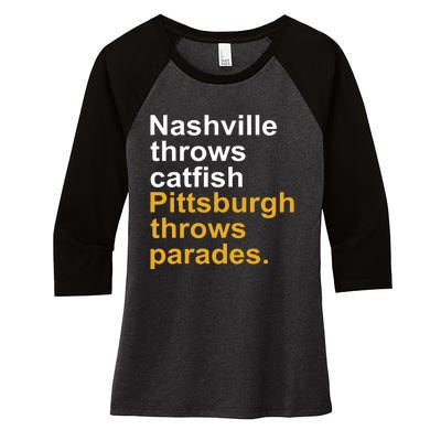 Nashville Throws Catfish Pittsburgh Throws Parades Women's Tri-Blend 3/4-Sleeve Raglan Shirt