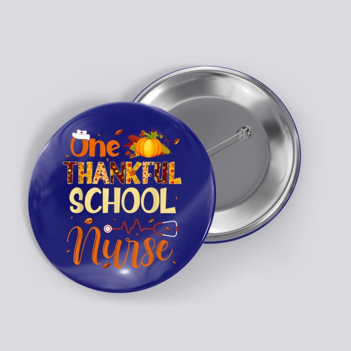 Nurse Thanksgiving Day One Thankful School Nurse Pumpkin Gift Button